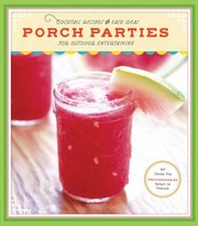 Cover of: Porch Parties Cocktail Recipes And Easy Ideas For Outdoor Entertaining