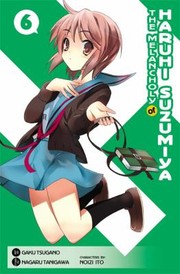 Cover of: The Melancholy of Haruhi Suzumiya Volume 6
            
                Melancholy of Haruhi Suzumiya Paper by Noizi Ito