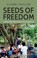 Cover of: Seeds of Freedom
            
                Series in Critical Narrative Hardcover