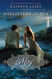 Cover of: May
            
                Daughters of the Sea Quality by Kathryn Lasky