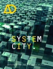 Cover of: System City Infrastructure And The Space Of Flows