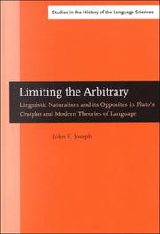 Cover of: Limiting the arbitrary: linguistic naturalism and its opposites in Plato's Cratylus and modern theories of language