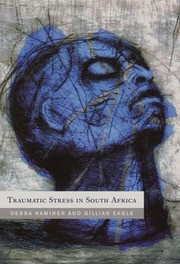Traumatic Stress In South Africa by Gillian Eagle