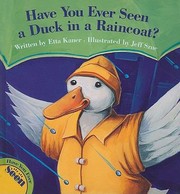 Cover of: Have You Ever Seen A Duck In A Raincoat
