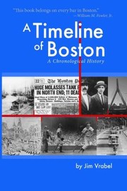 Cover of: A Timeline Of Boston A Chronological History