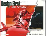 Cover of: Design first for 3D artists by Geoffrey Kater