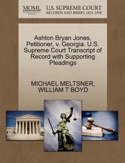 Cover of: Ashton Bryan Jones Petitioner V Georgia US Supreme Court Transcript of Record with Supporting Pleadings