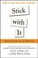 Cover of: Stick With It Mastering The Art Of Adherence