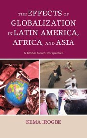 Cover of: The Effects of Globalization in Latin America Africa and Asia