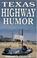 Cover of: Texas highway humor