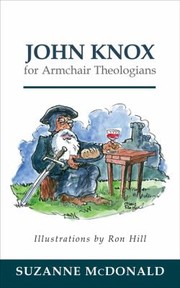 Cover of: John Knox For Armchair Theologians