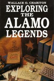 Cover of: Exploring Alamo Legends by Wallace Chariton