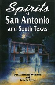 Spirits of San Antonio and south Texas by Docia Schultz Williams, Reneta Byrne