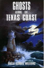 Ghosts Along The Texas Coast by Docia Schultz Williams