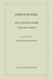 Cover of: Alte Und Neue Logik
            
                Husserliana Edmund Husserl Materialien