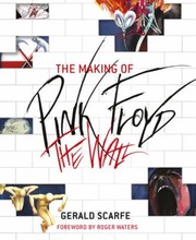 Cover of: The Making of Pink Floyd the Wall Gerald Scarfe