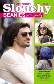 Cover of: Knit Celebrity Slouchy Beanies For The Family