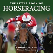 Cover of: The Little Book Of Horseracing A Horseracing A To Z by 