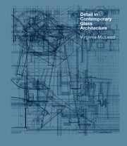 Cover of: Detail In Contemporary Glass Architecture by 