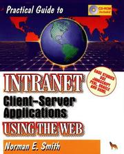 Cover of: Practical guide to intranet client-server applications using the Web