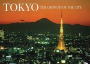 Cover of: Tokyo The Growth Of The City by 