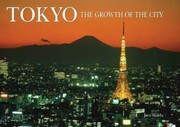 Cover of: Tokyo The Growth Of The City