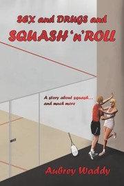 Cover of: Sex and Drugs and Squash n Roll by 