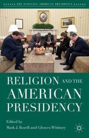 Cover of: Religion And The American Presidency