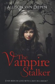 Cover of: The Vampire Stalker Allison Van Diepen