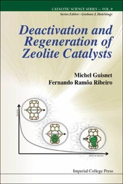 Cover of: Deactivation and Regeneration of Zeolite Catalysts
            
                Catalytic Science Imperial College Press