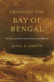 Crossing the Bay of Bengal by Sunil S. Amrith