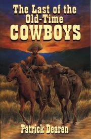 Cover of: The last of the old-time cowboys by Patrick Dearen
