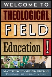 Cover of: Welcome to Theological Field Education