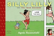 Silly Lilly And The Four Seasons A Toon Book by Agnes Rosenstiehl