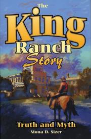 Cover of: The King Ranch story by Mona D. Sizer
