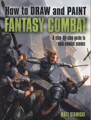 How to Draw and Paint Fantasy Combat by Matt Stawicki
