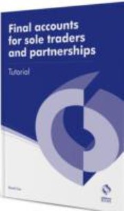 Cover of: Final Accounts for Sole Traders and Partnerships Tutorial