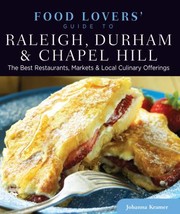 Cover of: Food Lovers Guide to Raleigh Durham  Chapel Hill
            
                Food Lovers