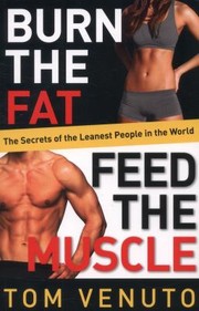 Cover of: Burn the Fat Feed the Muscle