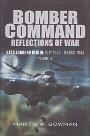 Cover of: Bomber Command Reflections of War by Martin Bowman