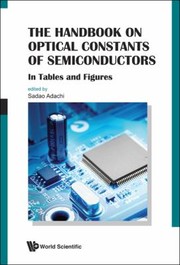 Cover of: The Handbook On Optical Constants Of Semiconductors In Tables And Figures