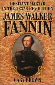 Cover of: Hesitant Martyr of the Texas Revolution: James Walker Fannin