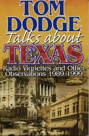 Cover of: Tom Dodge talks about Texas | Tom Dodge