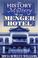 Cover of: The history and mystery of the Menger Hotel