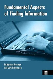 Fundamental Aspects of Finding Information by Barbara Freeman