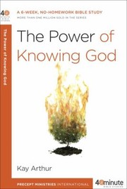 Cover of: The Power of Knowing God
            
                40Minute Bible Studies