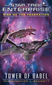 Star Trek Enterprise - Rise of the Federation - Tower of Babel by Christopher L. Bennett