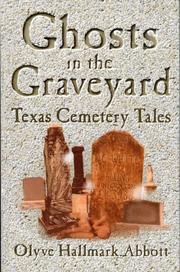 Cover of: Ghosts in the graveyard: Texas cemetery tales