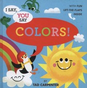 Cover of: I Say You Say Colors