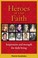 Cover of: Heroes Of Our Faith